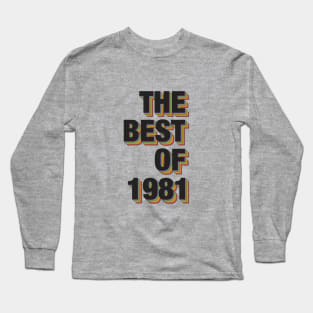 The Best Of 1981 Long Sleeve T-Shirt